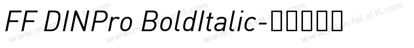 FF DINPro BoldItalic字体转换